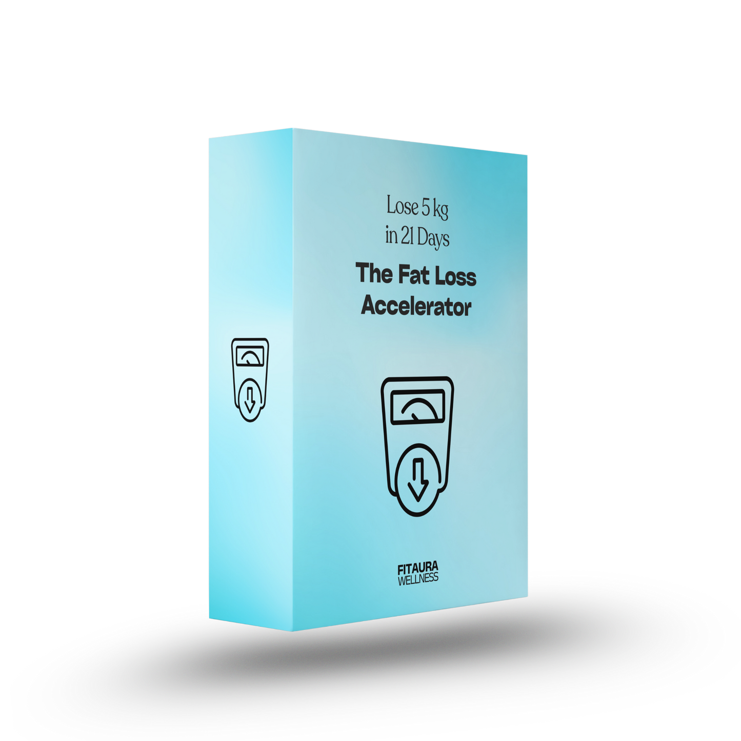Lose 5 kg in 21 Days - The Fat Loss Accelerator