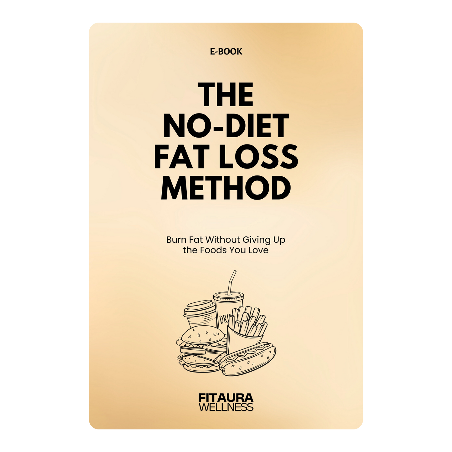 The No-Diet Fat Loss Method